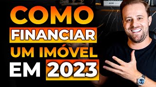 Como fazer um financiamento imobiliário em 2023 PASSO A PASSO [upl. by Aetnuahs]