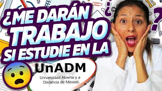 ¿Me darán trabajo siendo de la UnADM [upl. by Thad914]