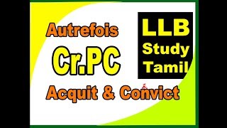 CrPC IN TAMIL  AUTREFOIS ACQUIT AND AUTREFOIS CONVICT [upl. by Zug]