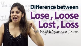 Difference between Lose Loose Lost amp Loss  English Grammar Lesson [upl. by Quent]