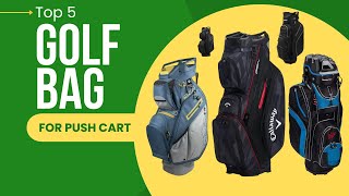 The Best Golf Bags for Push Carts in 2024  A Comprehensive Guide [upl. by Croft]