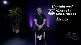 Upptakt med Västerås Sinfonietta Älvalek [upl. by Leissam]