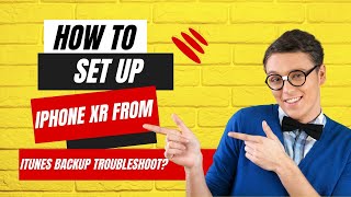 How To Set Up iPhone XR From iTunes Backup Troubleshoot [upl. by Anidem]