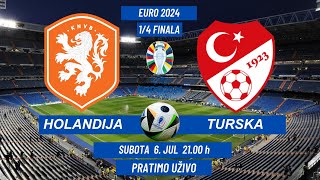 HOLANDIJA  TURSKA  EURO 2024  6 JuL 2100 h  PRATIMO UŽIVO  uefa euro2024 [upl. by Neirol]