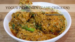 Dahi Chicken Recipe  Indian Style Chicken Curry Recipe  Chicken in Yogurt Gravy  Yogurt Chicken [upl. by Pentha]