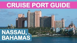 Nassau Bahamas Cruise Port Guide Tips and Overview [upl. by Hakeem]