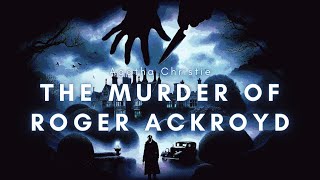 The Murder of Roger Ackroyd Complete Audiobook  Classic Mystery by Agatha Christie [upl. by Gerstner298]