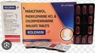 KOLDMIN P Tablets PARACETAMOL PHENYLEPHRINE HCI amp CHLORPHENIRAMINE MALEATE TABLETS [upl. by Yolanda]