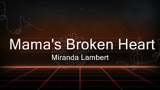 Miranda Lambert  Mamas Broken Heart Lyrics  Music Madeline [upl. by Aikemat]