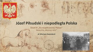 Józef Piłsudski i niepodległa Polska [upl. by Kalle]