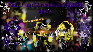 Fnaf 1 and 2 react to Alastors game  Gacha x Fnaf  My OC [upl. by Cioban181]