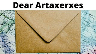 Dear Artaxerxes  Ezra 41124 [upl. by Ahkeber650]