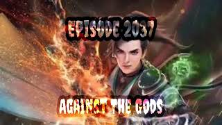 AGAINST THE GODS Episode 2037 [upl. by Yeltneb]