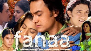 FANAA Full Movie Facts Aamir KhanKajol Kunal Kohli Aditya Chopra Facts And Review [upl. by Rusticus]