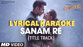 Sanam Re  Song HD Lyrical Video Karaoke [upl. by Marlette848]