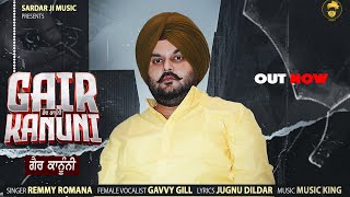 Gair Kanuni Official Video  Remmy Romana  Jugnu Dildar  New Punjabi Song 2024  Sardar Ji Music [upl. by Aleakcim]