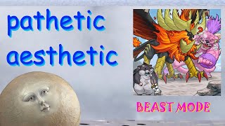 Pathetic Aesthetic  Beast Mode [upl. by Ariaic]