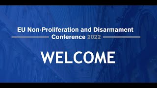 EU Non Proliferation and Disarmament  Conference 2022  Promotional video [upl. by Evonne]