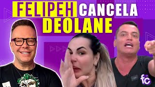 FELIPEH CAMPOS CANCELA DEOLANE BEZERRA BRIGA ENTRE DEOLANE E LEO DIAS 🚨 [upl. by Parik983]