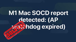 M1 Mac SOCD Report Detected AP Watchdog Expired With Crashes and Reboots on SonomaVentura [upl. by Reffinej]