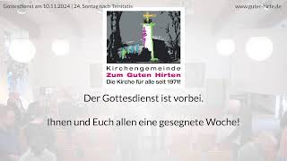 Gottesdienst am 10112024 [upl. by Ynelram132]