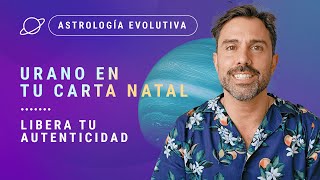 💫Libera tu Autenticidad💃🏼 URANO EN TU CARTA NATAL  Astrología Evolutiva [upl. by Dreher430]