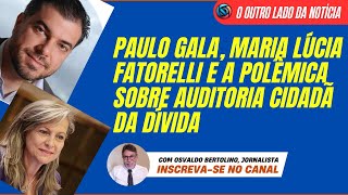 Paulo Gala Maria Lúcia Fatorelli e a polêmica sobre auditoria cidadã da dívida [upl. by Areema585]