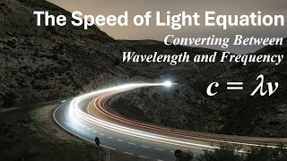 The Speed of Light Equation Tutorial  Converting Between Wavelength and Frequency [upl. by Aseiram]