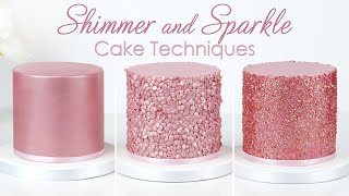 Make Your Cakes Shimmer amp Sparkle  3 Glitter Cake Techniques [upl. by Westmoreland]