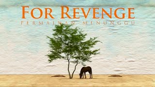 For Revenge  Permainan Menunggu Official Lyric Video [upl. by Ahtamas]