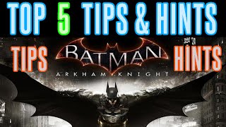 Batman Arkham Knight Tips amp Hints  New Player Guide  Beginner Tips [upl. by Edythe]