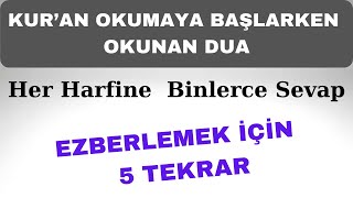 Kuranı Kerim Okumaya Başlarken Okunacak Dua  5 Tekrarlı  Ezberle [upl. by Nerej568]