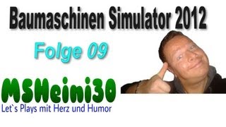 Baumaschinen Simulator 2012  Let´s Play 09  Nochmal für alle jetzt gehts nochmal los [upl. by Isoj494]