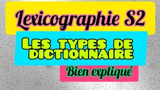 LEXICOGRAPHIE S2 LES TYPES DE DICTIONNAIRES [upl. by Annalise150]