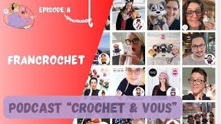 Podcast Crochet  Épisode 8  Francrochet 🤝  Collectif de crocheteuses passionnées [upl. by Harmon]