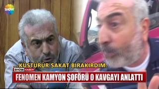 Fenomen kamyon şoförü o kavgayı anlattı [upl. by Aihsenat]