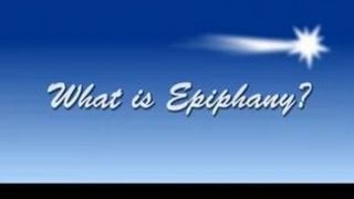 What Is Epiphany [upl. by Naynek]