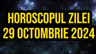 Horoscopul zilei de 29 octombrie 2024 Berbecii se relaxează [upl. by Hyams]