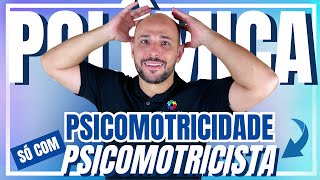 PSICOMOTRICIDADE somente com PSICOMOTRICISTA psicomotricidade [upl. by Nerol108]