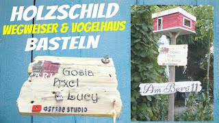 Holzschild Wegweiser und Vogelhaus basteln  Garten Deko [upl. by Persas]