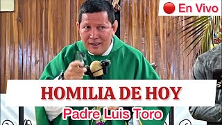 EN VIVO con el Padre Luis Toro 1824 [upl. by Aihtenak949]