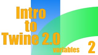 Intro to Twine 20 Variables [upl. by Tony]