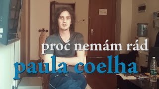 Proč nemám rád Paula Coelha [upl. by Knitter]