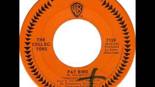 The Collectors  Fat Bird [upl. by Rutter]