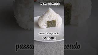 Vem comigo passar raiva fazendo Onigiri [upl. by Niloc]