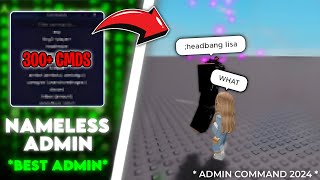 BEST  Admin Command Script 2024  300 Working Commands  Nameless Admin  Roblox Scripts [upl. by Odele]