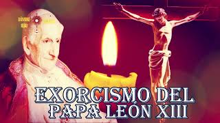 EXORCISMO DEL PAPA LEÓN XIII [upl. by Ssyla]