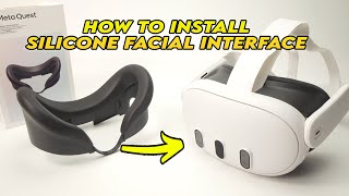 How to Install the Silicone Facial Interface on Meta Quest 3 [upl. by Lyford]