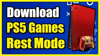 How to Download PS5 Games amp Updates in Rest Mode on PS5 Console Easy Tutorial [upl. by Laidlaw]