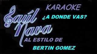 A DONDE VAS KARAOKE [upl. by Nillad114]